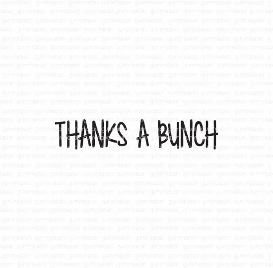 Afbeeldingen van Thanks a bunch - tekst stempel - Gummiapan