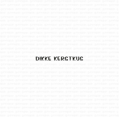 Picture of Dikke kerstkus - tekst-stempel - Gummiapan
